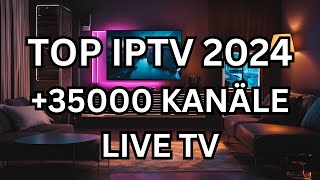 Aktualisierte IPTV Abonnementpläne für 2024 Über 36000 Live TV Kanäle [upl. by Kedezihclem]