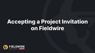 Accepting a Project Invitation on Fieldwire [upl. by Lleruj]