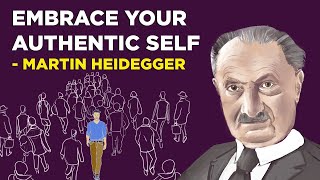 Embrace Your Authentic Self A Heideggerian Guide [upl. by Lucrece]