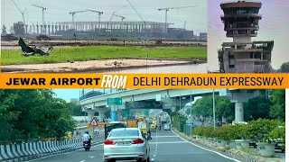 New India  Jewar Airport from Delhi Dehradun Expressway  Stunning Infrastructure Transformation [upl. by Brest]