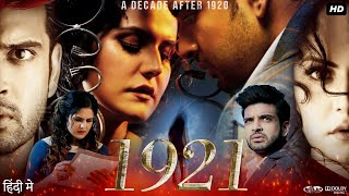 1921 Full Movie HD  Zareen Khan  Karan Kundrra  Vikram Bhatt  Review amp Fact HD [upl. by Calondra]