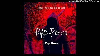 Toppy Boss  Rifle Power Deleted Song [upl. by Grimaud711]