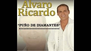 PUÑO DE DIAMANTES  SALSA CON LETRA  ALVARO RICARDO [upl. by Feodor]