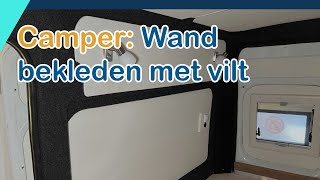 Camper  Wanden wand bekleden met vilt complete instructie plus tips [upl. by Selemas764]