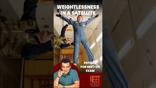 Weightlessness in a satellite  Gravitation  class 11th Physics for NEETUG EXAM  neet physics [upl. by Oiramed]