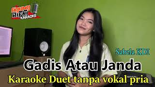 Gadis Atau janda Sabela KDI KARAOKE Duet Tanpa Vokal Pria [upl. by Neville828]