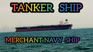 TANKER SHIPMERCHANT NAVY VLCC TANKER SHIP merchantnavy [upl. by Neelhsa]