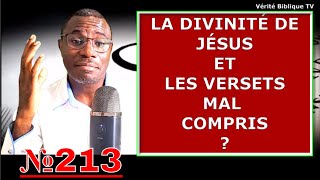 Vidéo №213  La Divinité de Jésus amp Les Versets Contradictoires [upl. by Labana]