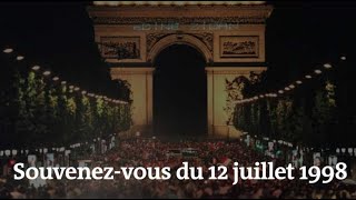 France 98  souvenezvous de ce 12 juillet [upl. by Madancy]