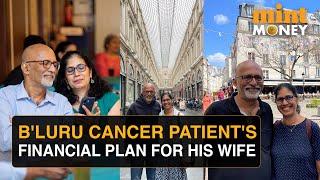 How This Bengaluru Cancer Patient Is Ensuring His Wifes Financial Safety With A SOLID Plan [upl. by Kapeed]