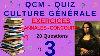 QCM  QUIZ CULTURE GENERALE  n°3  20 Questions issues Annales Concours de la fonction publique [upl. by Clea648]