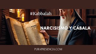 Narcisismo y Cábala cábala kabbalah narcisismo [upl. by Henke]