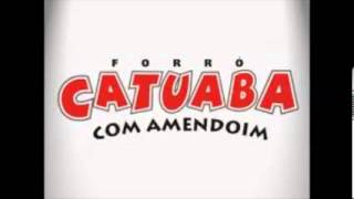 Catuaba Com Amendoim  Parabéns Meu Amor [upl. by Lehteb]