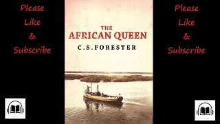 The African Queen by CS Forester read by Edward Woodward full audiobook [upl. by Rasecoiluj]