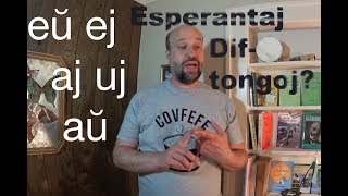 Kiel prononci EJ  Esperantaj Diftongoj Video in Esperanto and English [upl. by Inama]