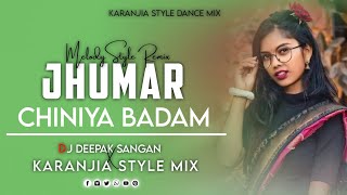 Chiniya Badam Jhumar Melody Dj Song  Karanjia Style Matal Dance Mix  Dj Deepak Official [upl. by Willman]