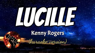 LUCILLE  KENNY ROGERS karaoke version [upl. by Aliel]