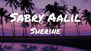 Sherine  Sabry Aalil Lyrics Transliteration  Translation TikTok [upl. by Quar]