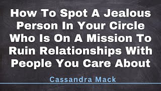 4 Signs Of A Jealous quotFriendquot Whos On A Mission To Ruin Relationships With People You Care About [upl. by Donaldson]