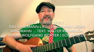 Das SandmannLied  Musik Wolfgang Richter Text Walter Krumbach  hier von J Fastje [upl. by Brookhouse329]