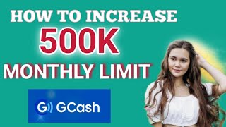 How to increase your gcash limit to 500k  Gcash limit [upl. by Malcom]