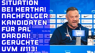 SITUATION bei HERTHA Diskussion über Nachfolger für Pal DardaiTransfergerüchte um Luca Schuler uvm [upl. by Cal]