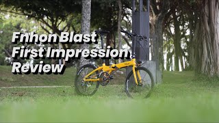 Fnhon Blast Folding Bike First Impression Review  Bike Review 004 [upl. by Dulcle]