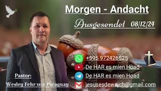 Pastor Wesley Fehr  MorgenAndacht 081224 [upl. by Aklim]