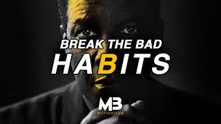 ONE OF THE BEST MOTIVATIONAL VIDEOS EVER  BREAK YOUR HABITS [upl. by Ahserb774]