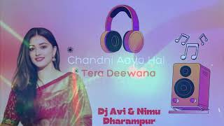 Chandni Aaya Hai Tera Deewana Humming Jump Mix Dj Avi amp Nimu Dharampur [upl. by Endres92]