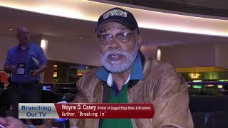 2018 Wayne D Casey Author of quotBreaking Inquot interview on Branching Out TV [upl. by Drareg]