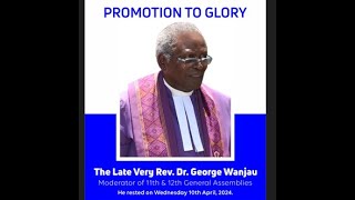 The Late Very RevDr George Wanjau Memorial Service 1642024 [upl. by Eedyah]