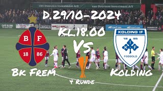 Bk FremKolding IfD29102024 Pokalen 4Runde [upl. by Poyssick]