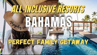 The Perfect Family Getaway Top 7 AllInclusive Resorts in the Bahamas To Stay [upl. by Sidky248]