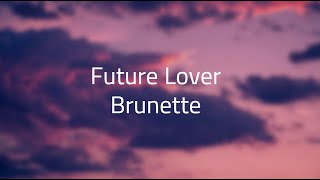 Brunette  Future Lover Lyrics  Armenia 🇦🇲  Eurovision 2023 [upl. by Jezebel25]