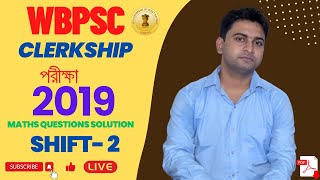 2ND SHIFT WBPSC CLERKSHIP পরীক্ষা 2019 MATHS QUESTIONS SOLUTION  BY ALOKE KUMAR DAS clerkship [upl. by Leugimsiul]