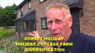 DORSET HOLIDAY HOLIDAY COTTAGE FARM DIVERSIFICATION [upl. by Nancy343]