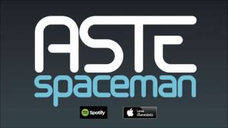 Aste  Spaceman audio [upl. by Einnos114]