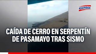 🔴🔵Se reporta caída de cerro en el serpentín de Pasamayo tras sismo en Huaral [upl. by Chaker]