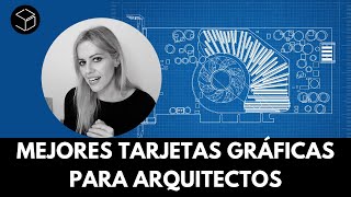 ¿Cuáles son las mejores TARJETAS GRÁFICAS para arquitectos En 2023 [upl. by Bobbe]