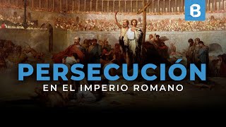 Las 10 PERSECUCIONES a los CRISTIANOS en el imperio ROMANO  BITE [upl. by Analra]