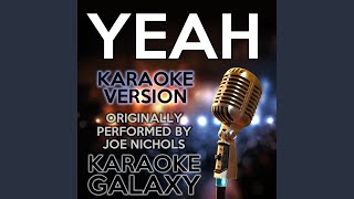 Yeah Karaoke Version With Backing Vocals Originally Performed By Joe Nichols [upl. by Acilef363]