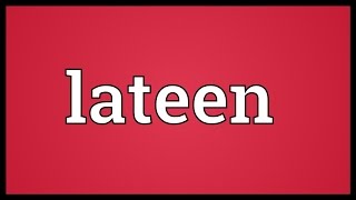 Lateen Meaning [upl. by Gershom]