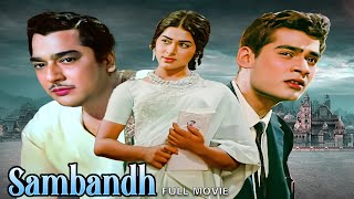 Sambandh 1969  60s Ki Superhit Old Classic Hindi Full Movie  Deb Mukherjee amp Anjana Mumtaz [upl. by Ahnavas]