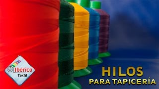 Hilo Universal para Tapicería IBÉRICA TEXTIL [upl. by Wolbrom]