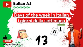 13 Learn Italian for beginners A1 Days of the week in Italiano [upl. by Akenot94]