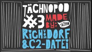 TAECHNOPOD3  Rich Vom Dorf amp C2Datei june 2014 [upl. by Largent]