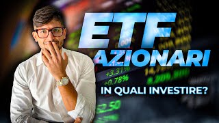 In quali ETF AZIONARI devi INVESTIRE OGGI [upl. by Lytsirhc]