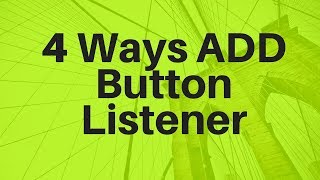 how many ways to add button listener in android [upl. by Peggy720]