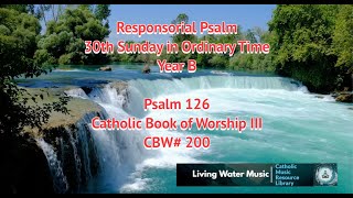 Responsorial Psalm  30th Sunday of Ord Tm YrB  CBW200 amp 58  Ps 126  5th Sunday of Easter YrC [upl. by Gabi613]